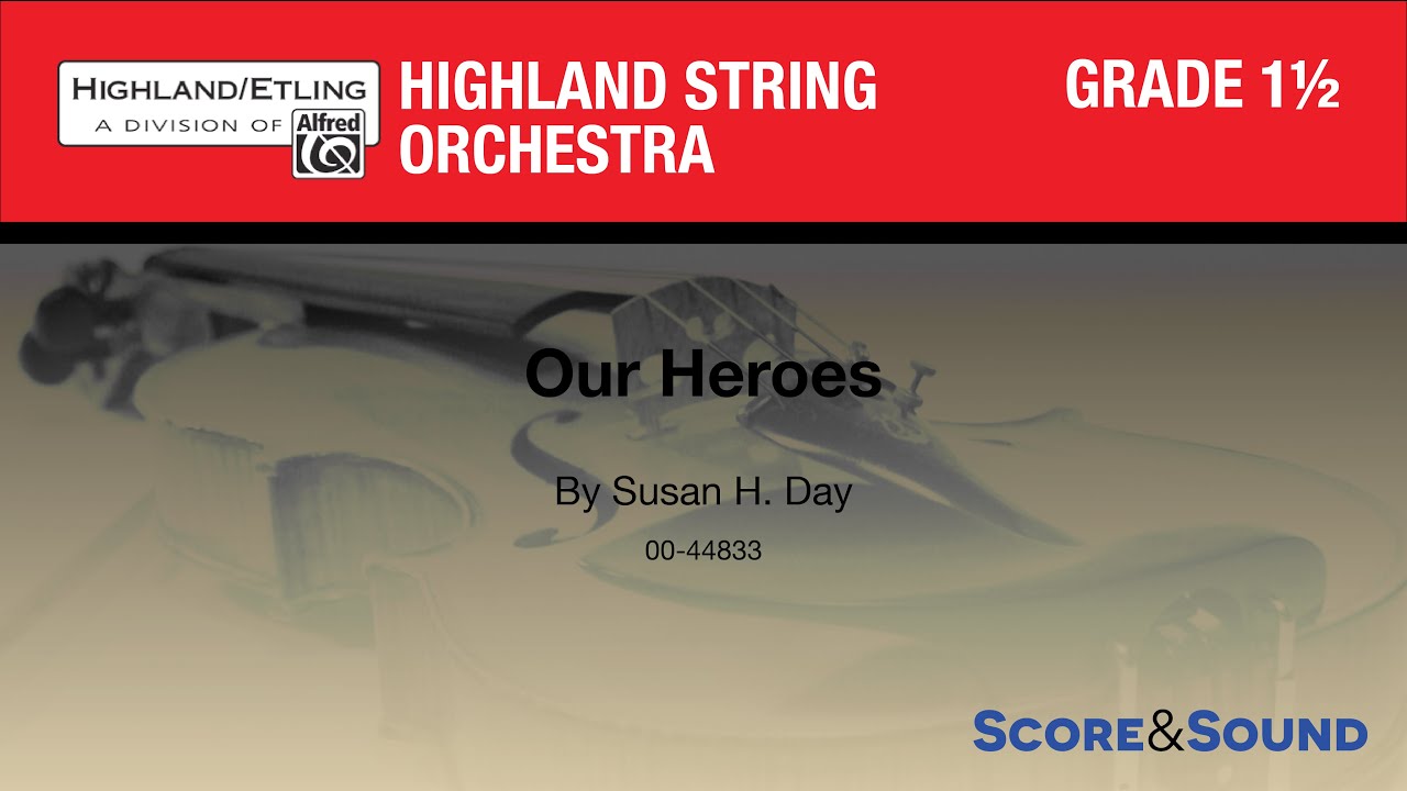 Our Heroes by Susan H. Day – Score & Sound