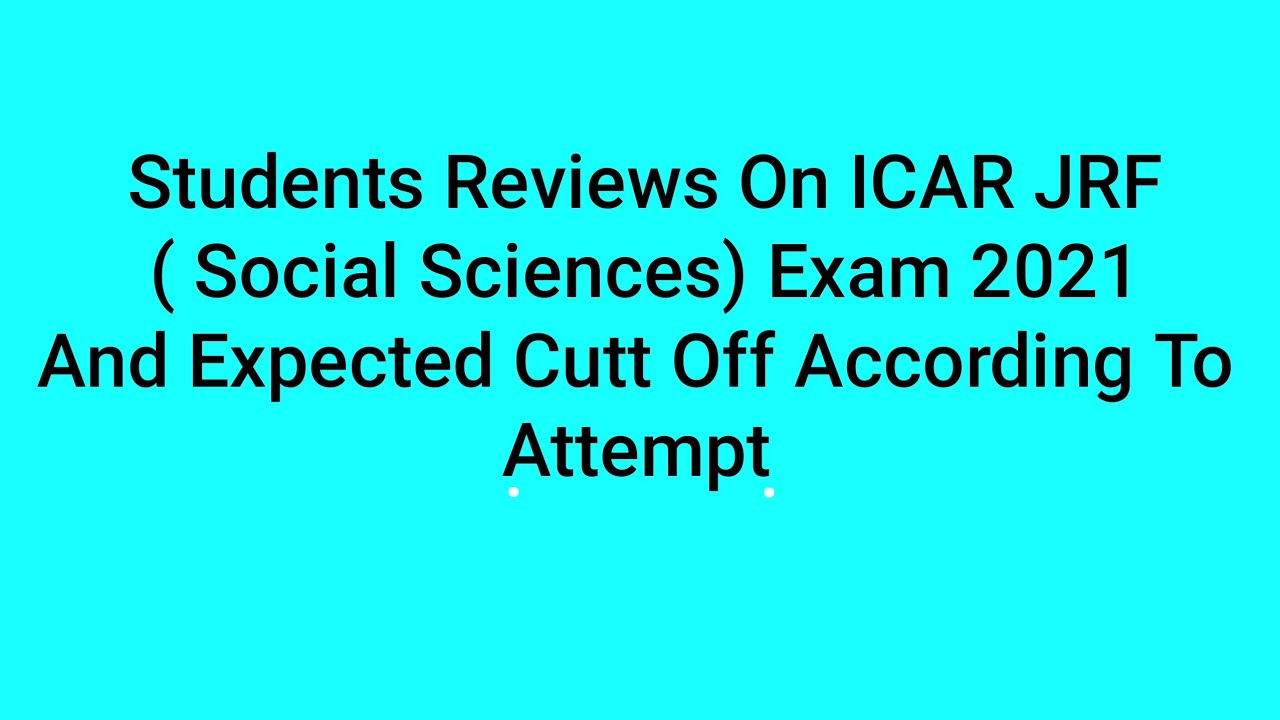 # Students Reviews On ICAR JRF EXAM# Expected Cutt Off 2021# Social Science#