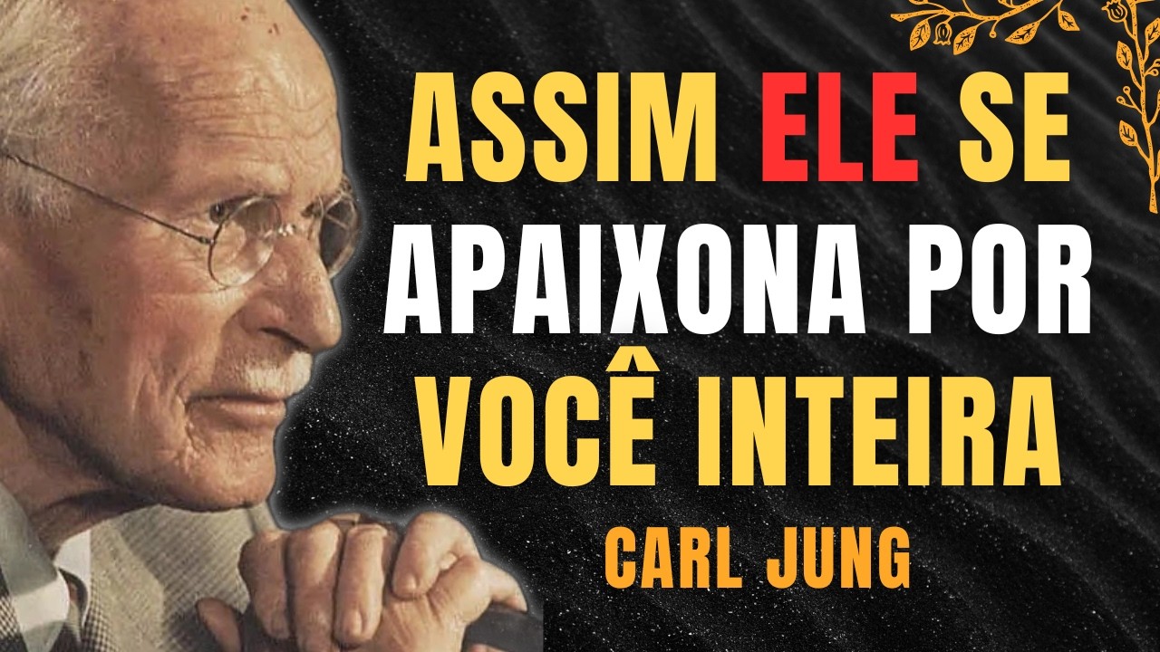 APRENDA A FORMA COMO OS HOMENS SE APAIXONAM: ELE VAI FICAR LOUCO POR VOCÊ USE A SOMBRA DE CARL JUNG
