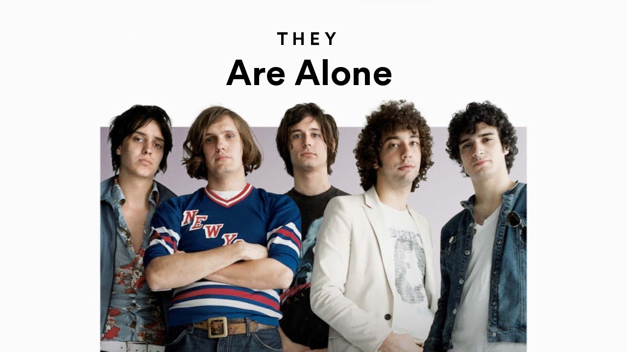 The Strokes Are Always Alone