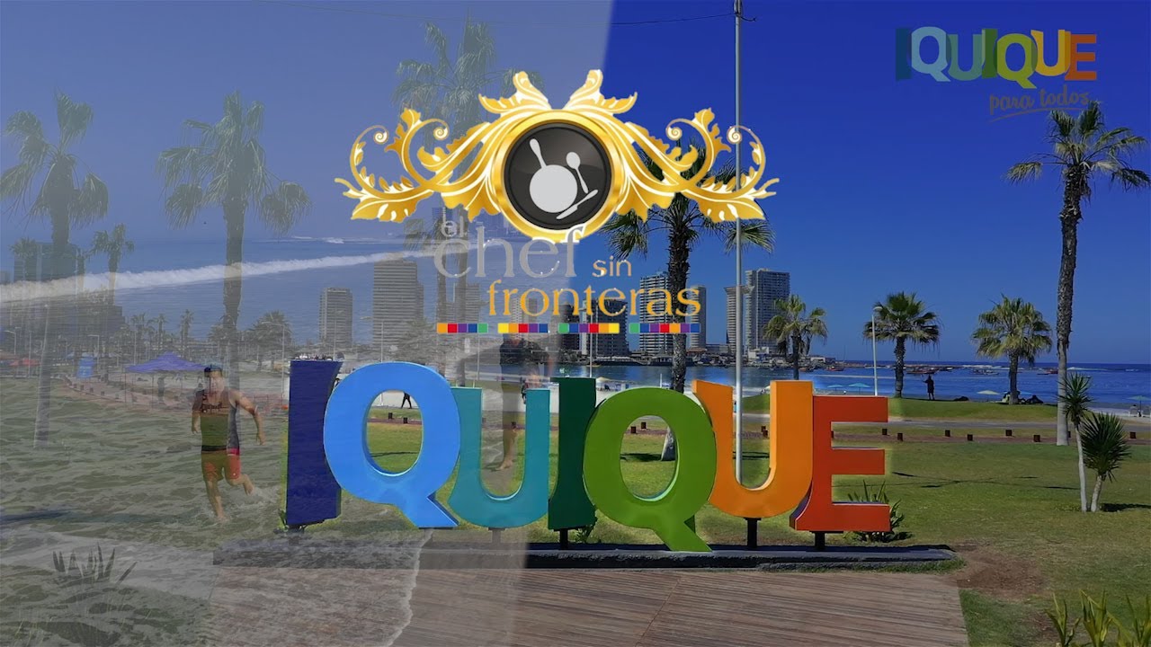 IQUIQUE - El Chef Sin Fronteras en CHILE!