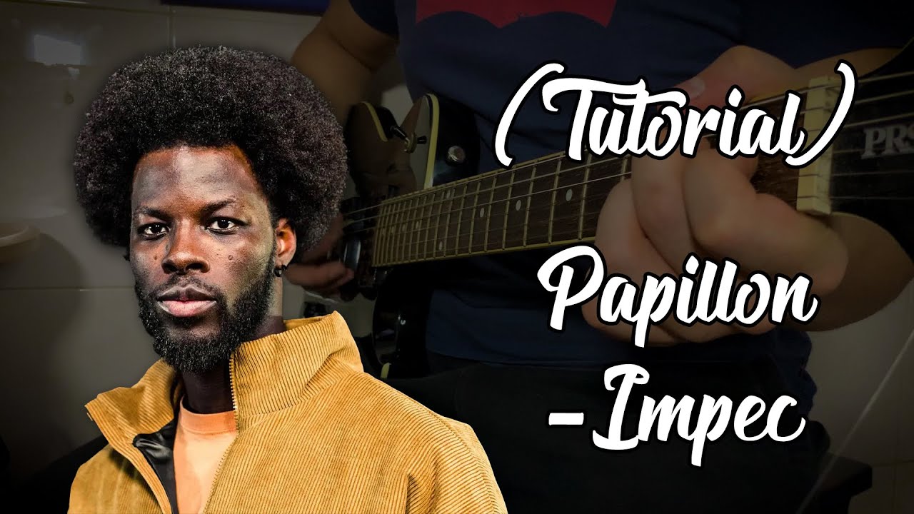 Papillon - Impec [TUTORIAL]