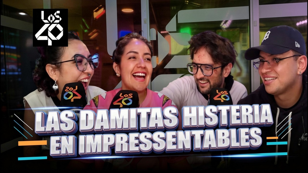¡Las Damitas Histeria llegan hoy a Impresentables EN VIVO!