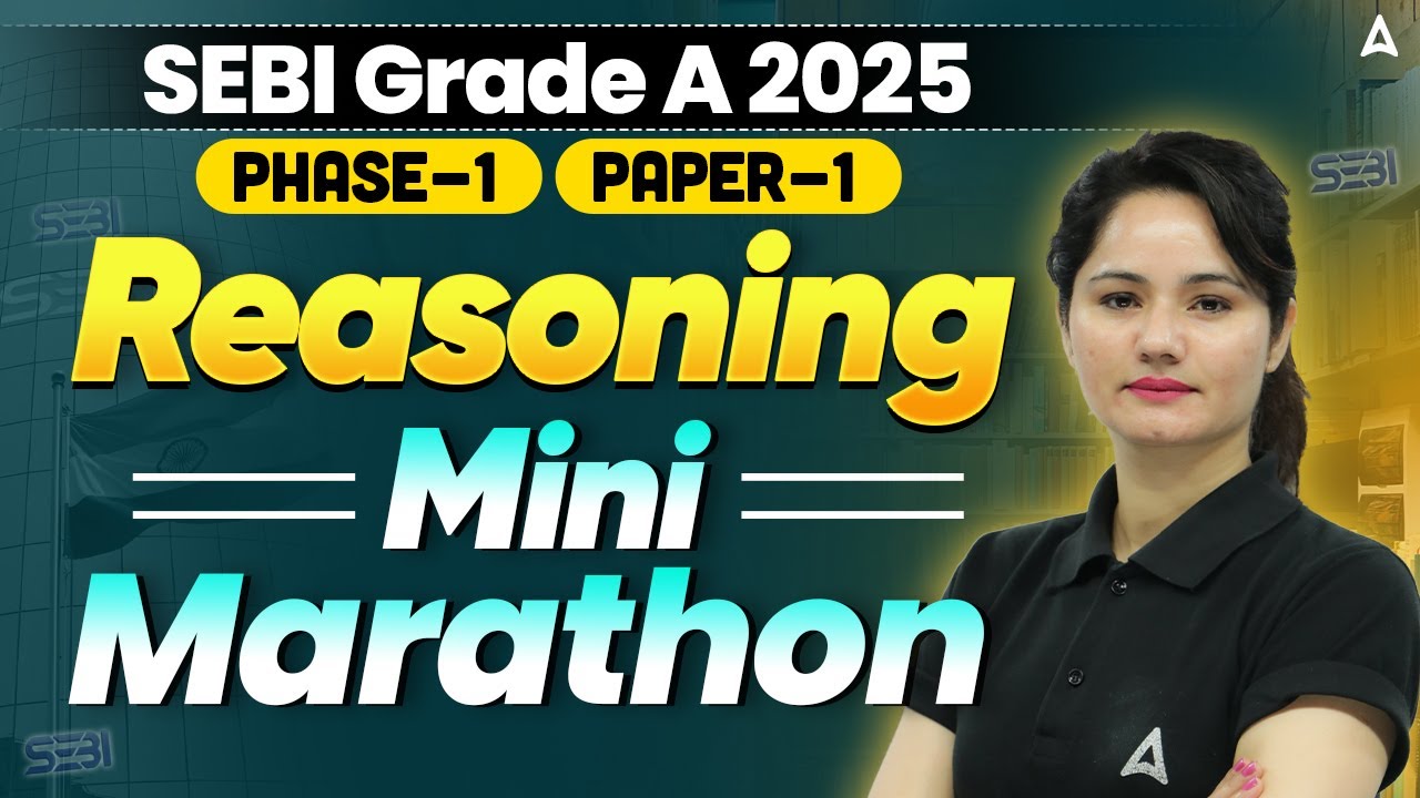 SEBI Grade A Reasoning 2025 | Reasoning Marathon Class For SEBI Grade A By Neelam Gahlot
