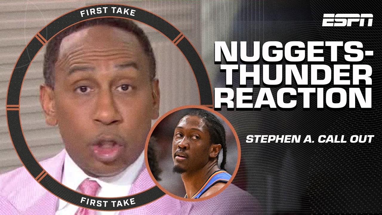 Stephen A. CALLS OUT Jalen Williams after Game 6 loss vs. Nuggets 🗣️ 'UNACCEPTABLE!' | First Take