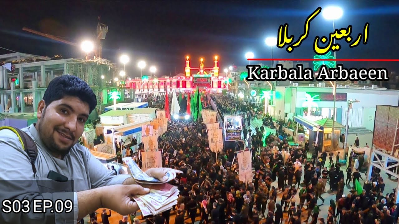 Karbala Arbaeen | Karbala city | Roza Imam Hussain as | Pakistan to Iraq by air travel S03 Episode.9