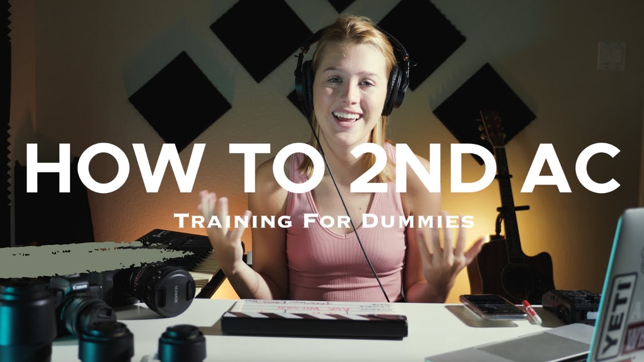 How To Be A 2nd AC | Training For Dummies |