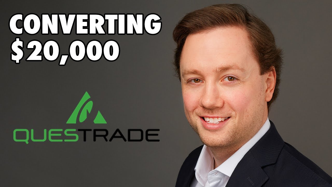 Questrade Currency Conversion and Norberts Gambit with 20K