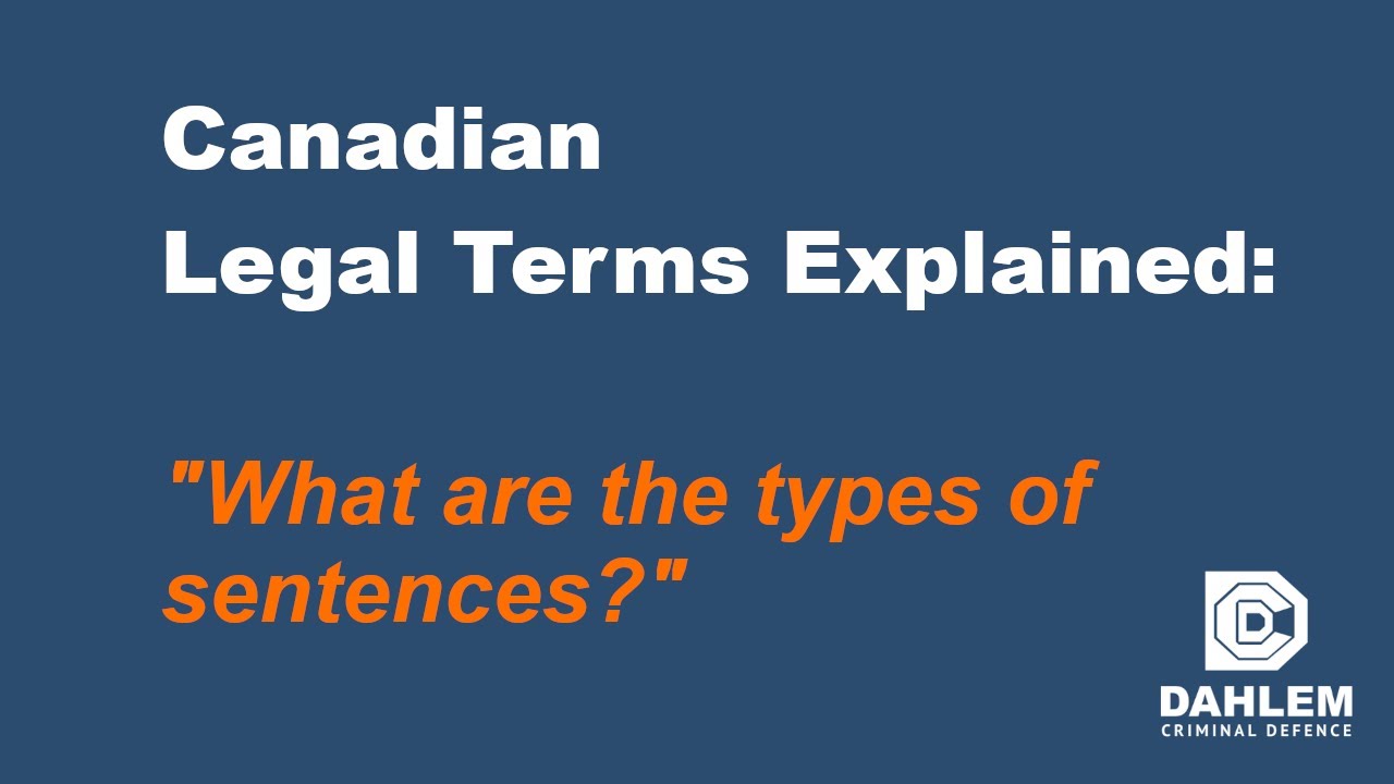 Canadian Legal Terms Explained - What are the types of sentences?
