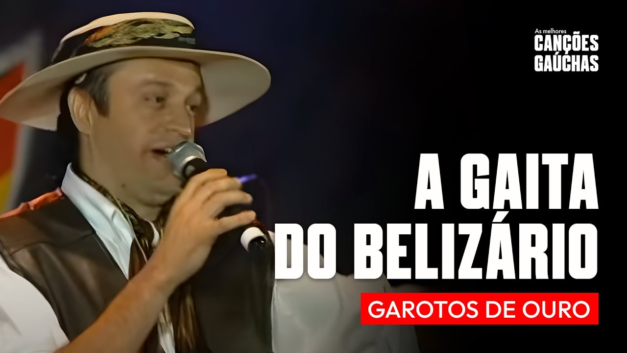 A GAITA DO BELIZÁRIO - GAROTOS DE OURO  (CD MÚSICAS GAÚCHAS INESQUECÍVEIS, VOL. 1)