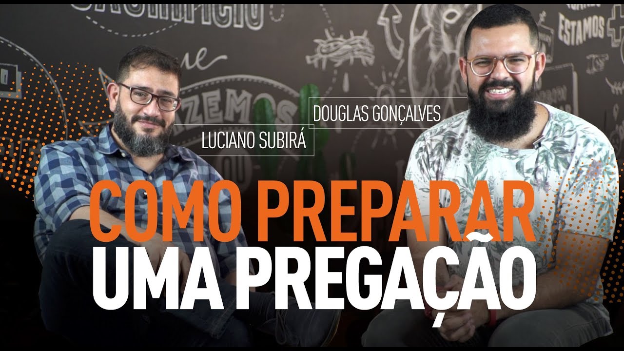 COMO PREPARAR UMA PREGAÇÃO - Luciano Subirá