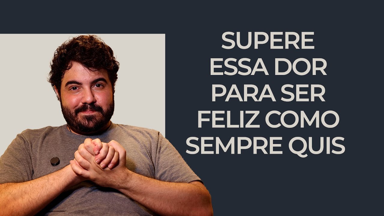Você precisa passar por essa dor para alcançar a felicidade que sempre quis | Psicólogo Victor