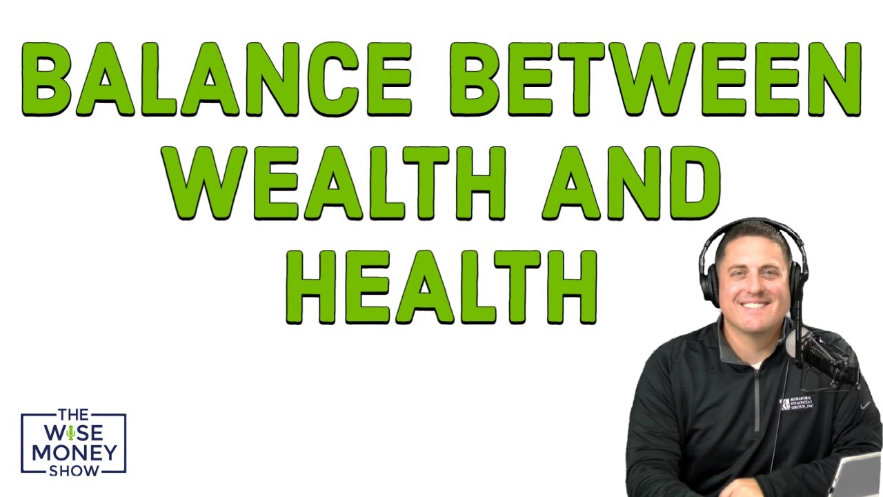 The Balance Between Wealth and Health