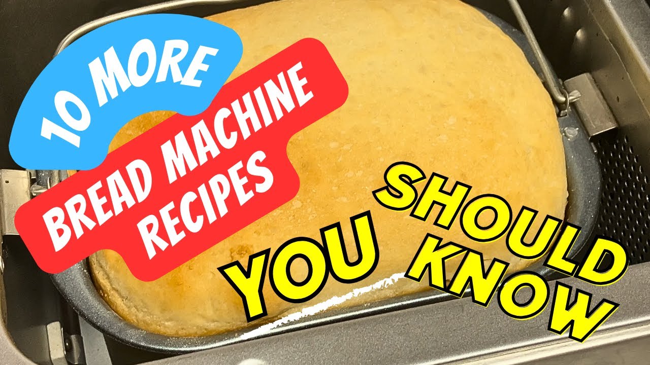 10 More Bread Machine Recipes You Should Know - Cruisinart Bread Maker - Bread Maker Recipes