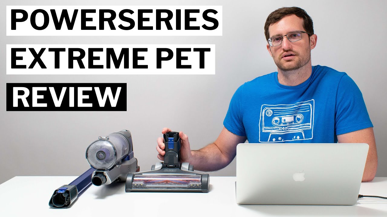Black+Decker PowerSeries Extreme Pet Review