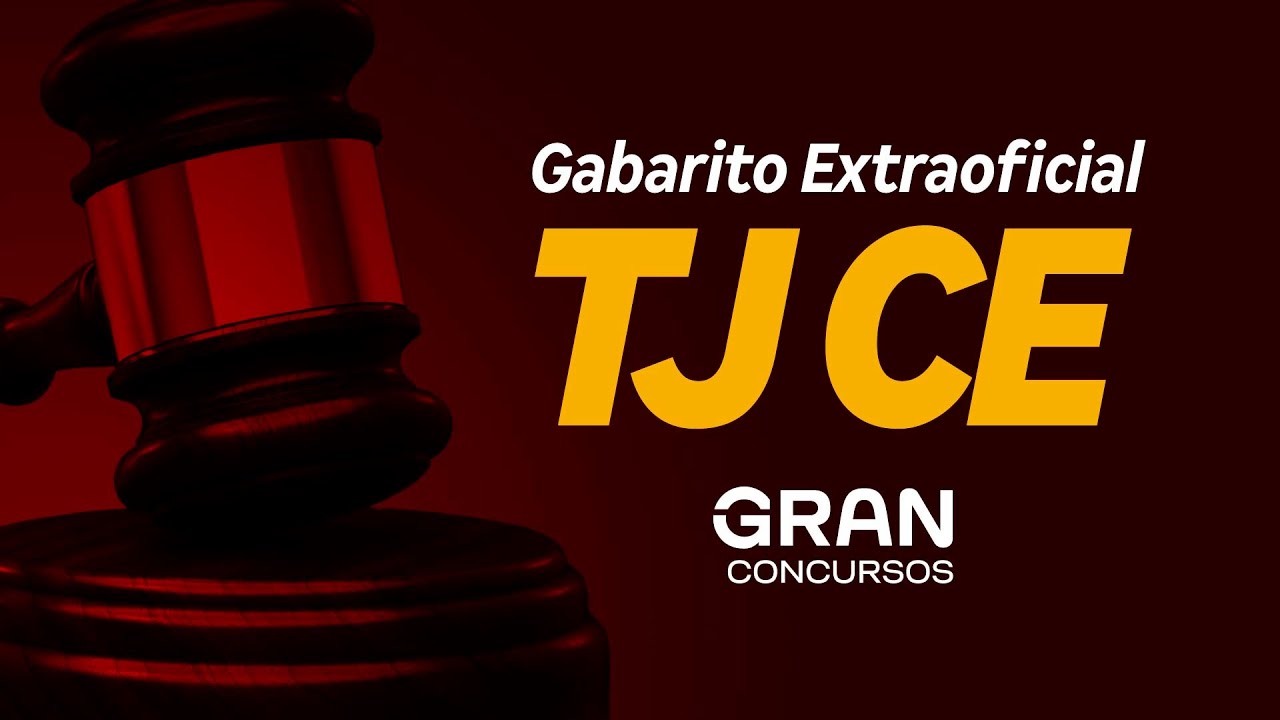 Concurso TJ CE | Gabarito Extraoficial - TJAJ