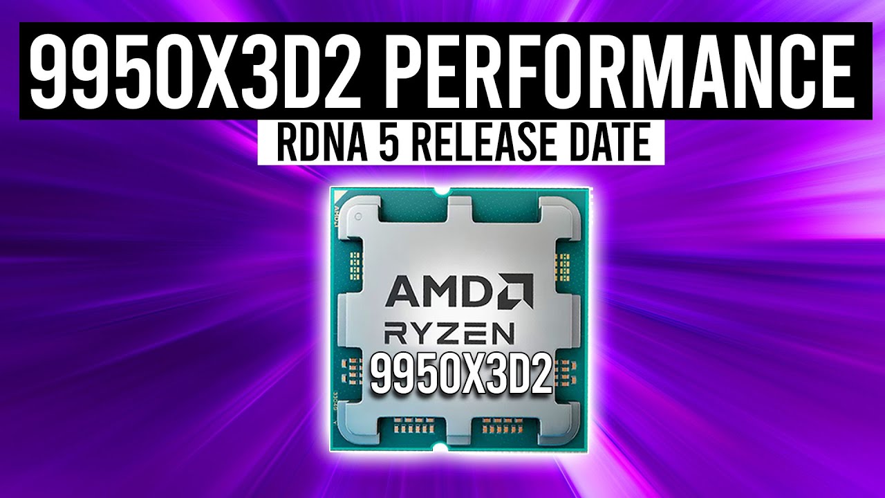 AMD победила?! Результаты тестов Ryzen 9950X3D2 и утечки информации о дате выхода RDNA 5.