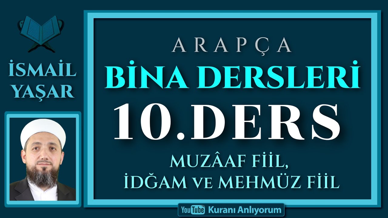 Bina 10.Ders (son ders): Muzâaf ve mehmüz Fiiller | Arapça Dersleri!