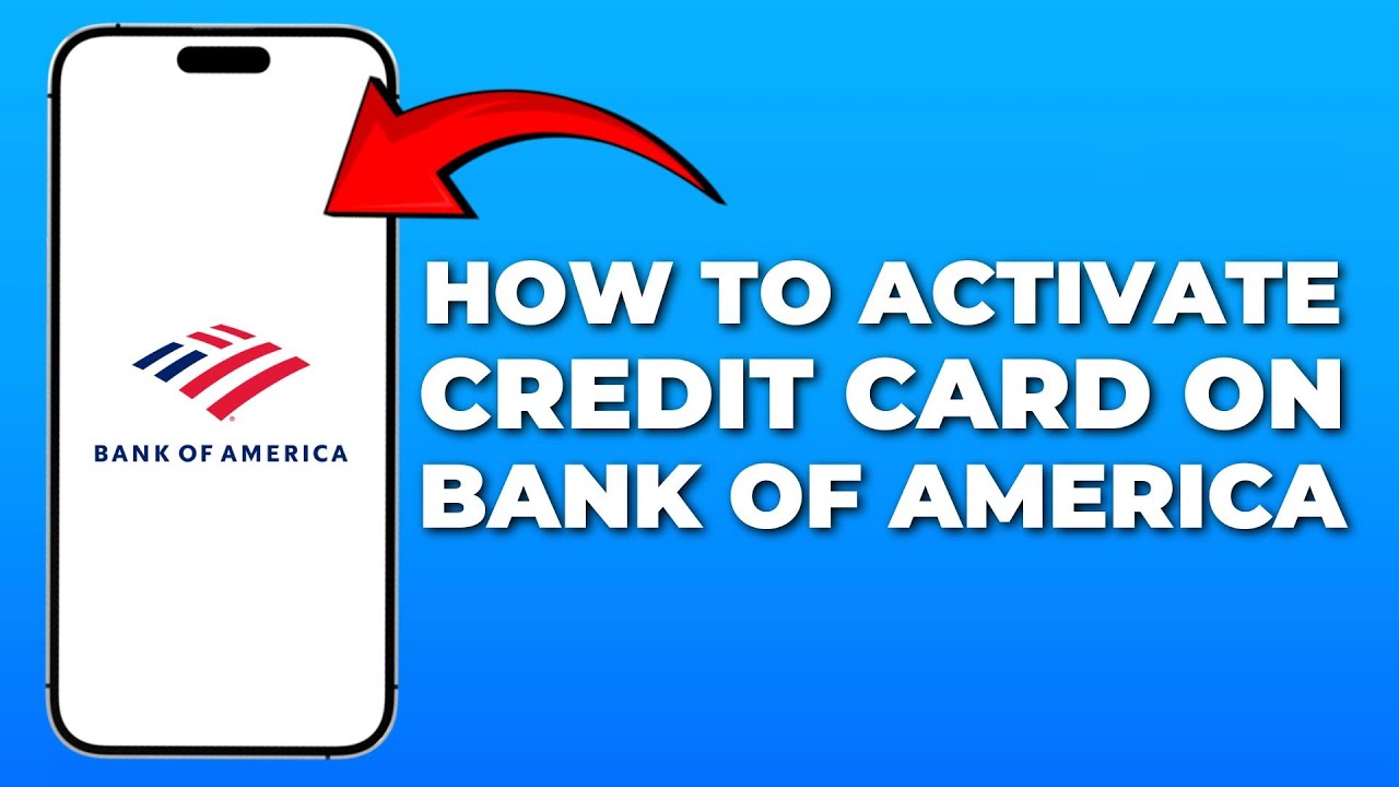 How to Activate Your Bank of America Credit Card (2025 FULL GUIDE)