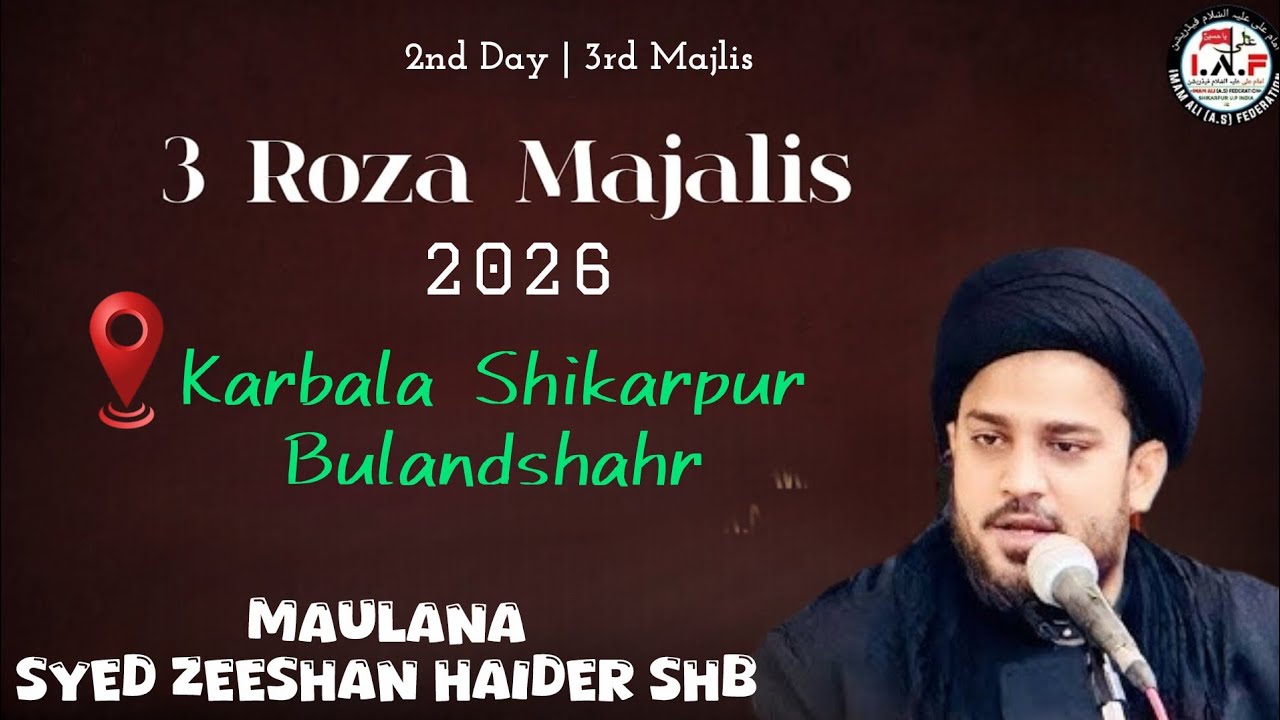 LIVE 2nd Day 3rd SALANA MAJLIS-E-AZA 2026 | MOLANA SYED ZEESHAN HAIDER SHB |📍KARBALA SHIKARPUR BSR