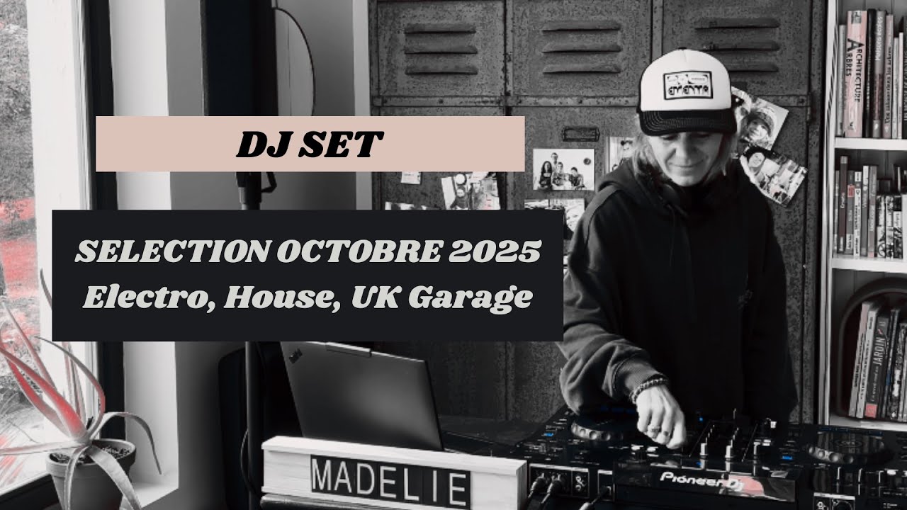 DJ SET La sélection de MADELIE Octobre