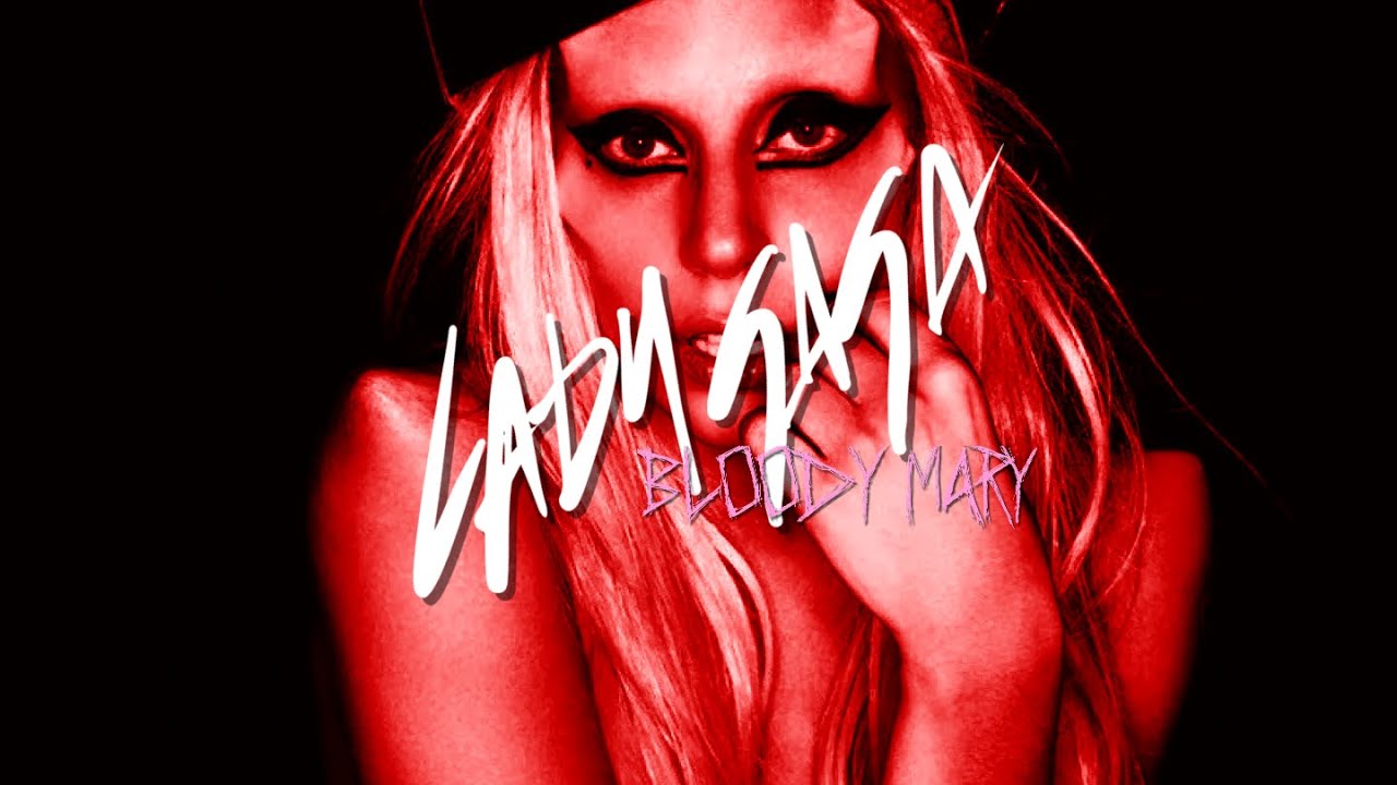 Lady Gaga - Bloody Mary (Reloaded)