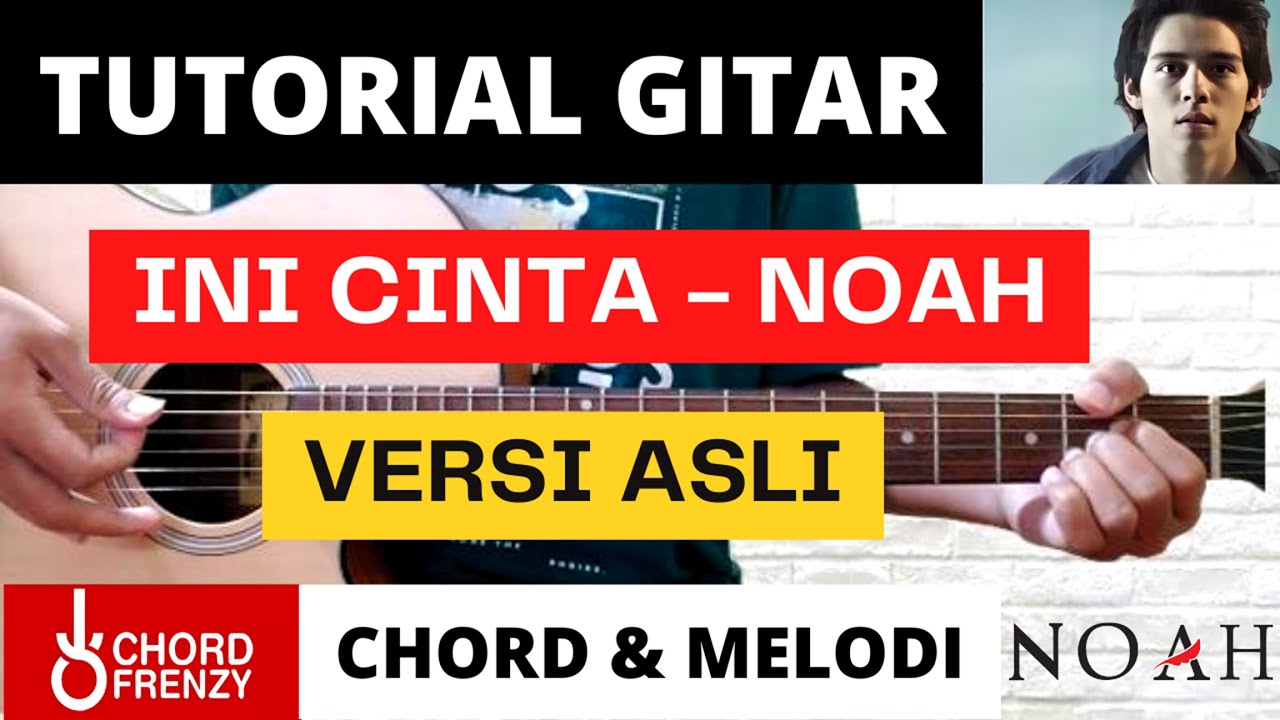 (TUTORIAL GITAR) INI CINTA - NOAH (Chord & Melodi) | Versi Asli | Lengkap dan Mudah