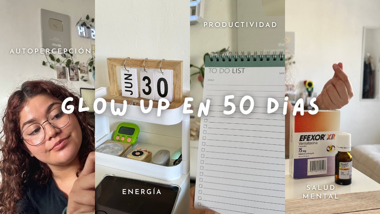 buscando un glow up real en 50 días