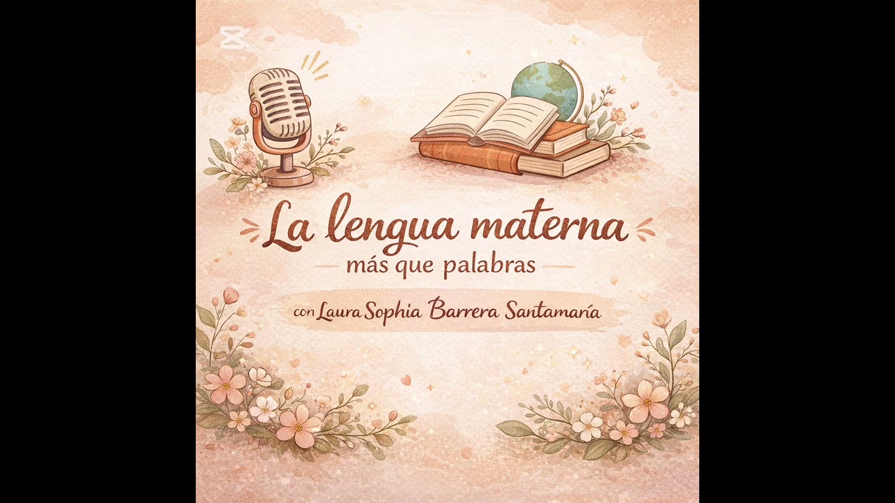 La lengua materna, más que palabras ❤️📚🎙️✨