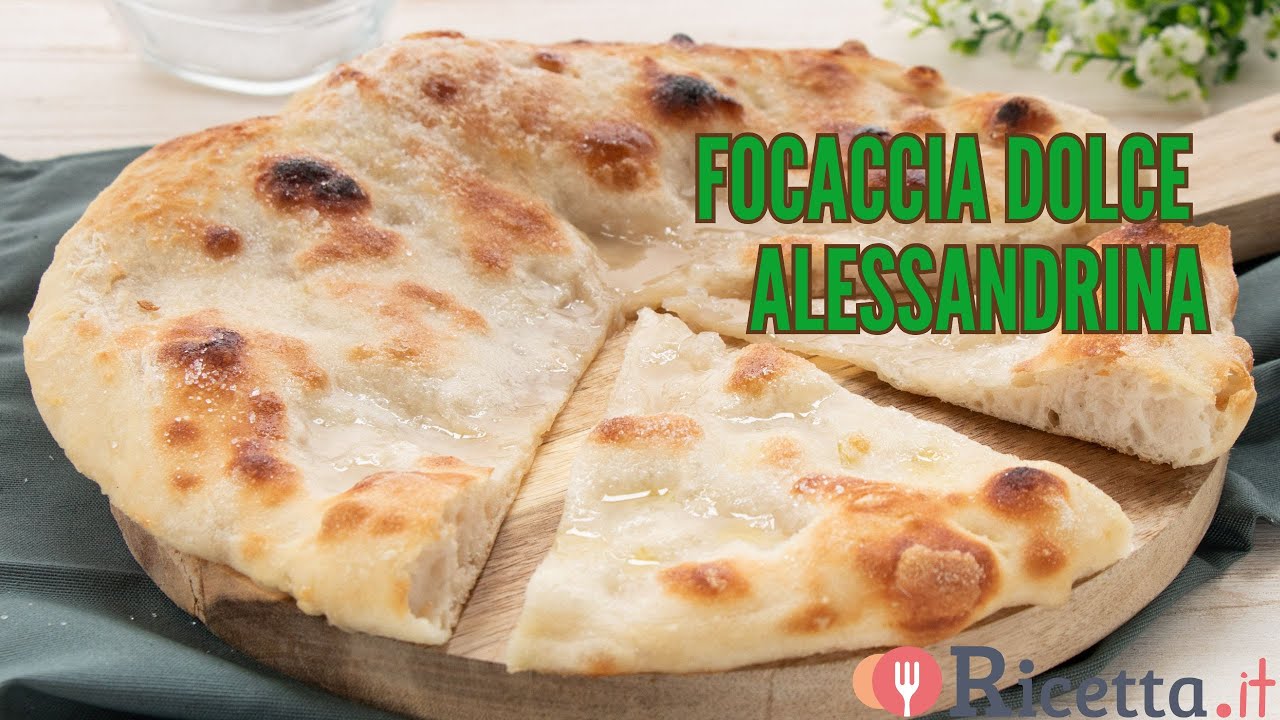 Focaccia dolce, la focaccia tipica di Alessandria - Ricetta.it