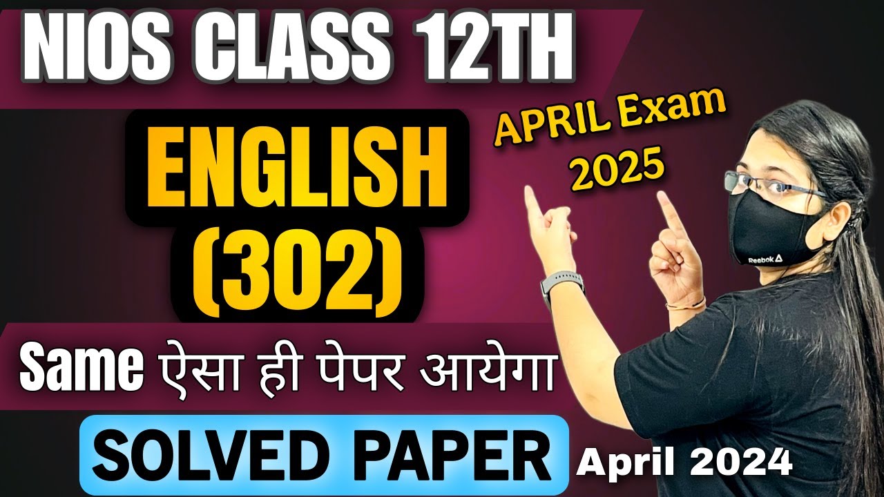 Nios English 302 Class 12 Important Questions & Solved Paper April 2024 