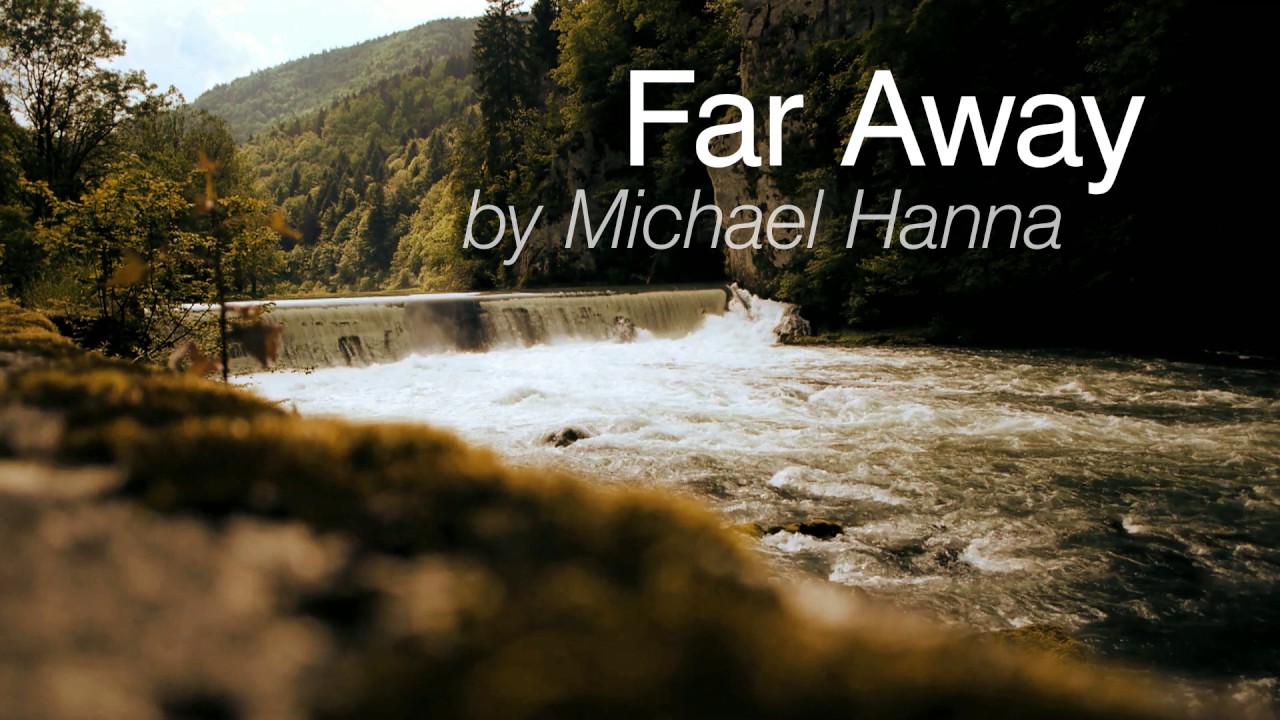 Far Away - Michael Hanna