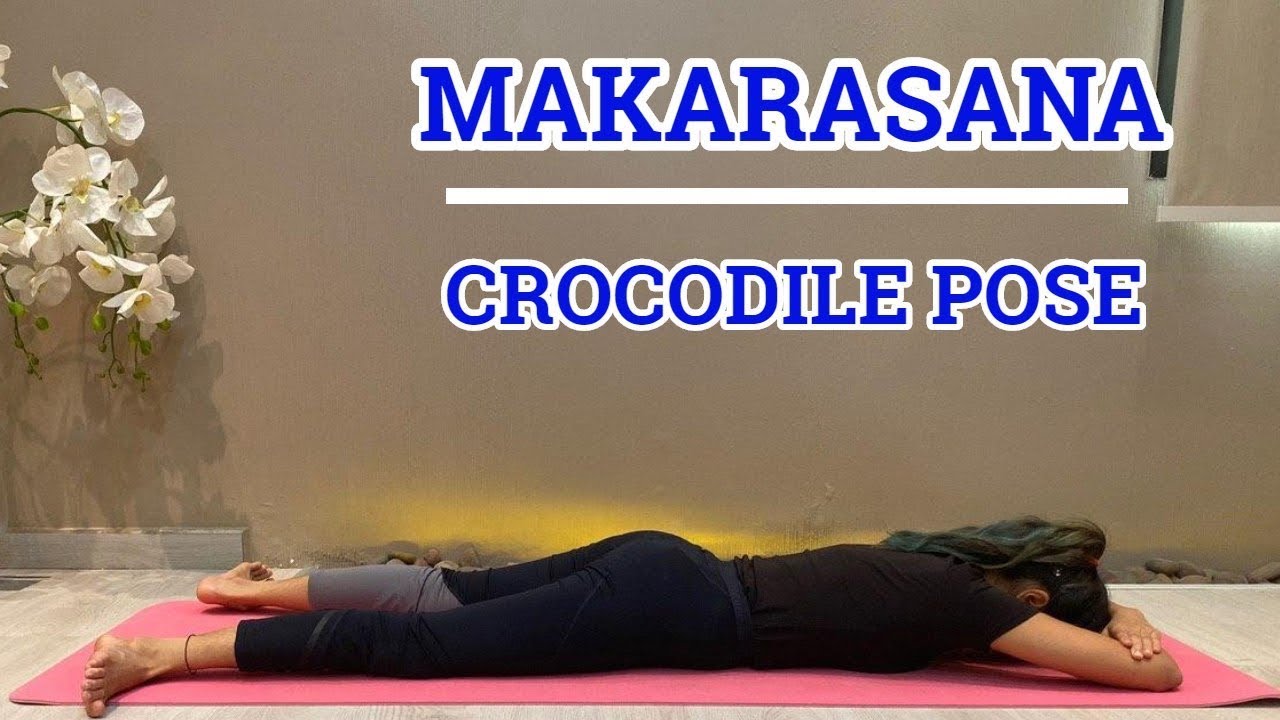 How to do Makarasana ( Crocodile pose) | Yoga tutorials for beginners | Yoga asanas | Yoga benefits