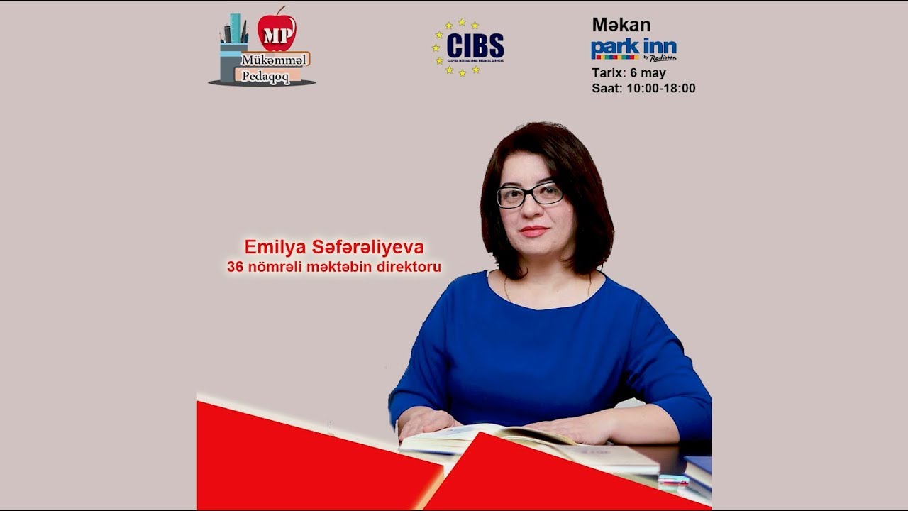 M&uuml;kəmməl pedaqoq - Emiliya Cefereliyeva ( 36 n&ouml;mrəli məktəbin drektoru)