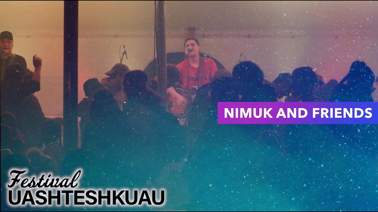 Nimuk and Friends - Ekuan Pua (Festival Uashteshkuau 2021)