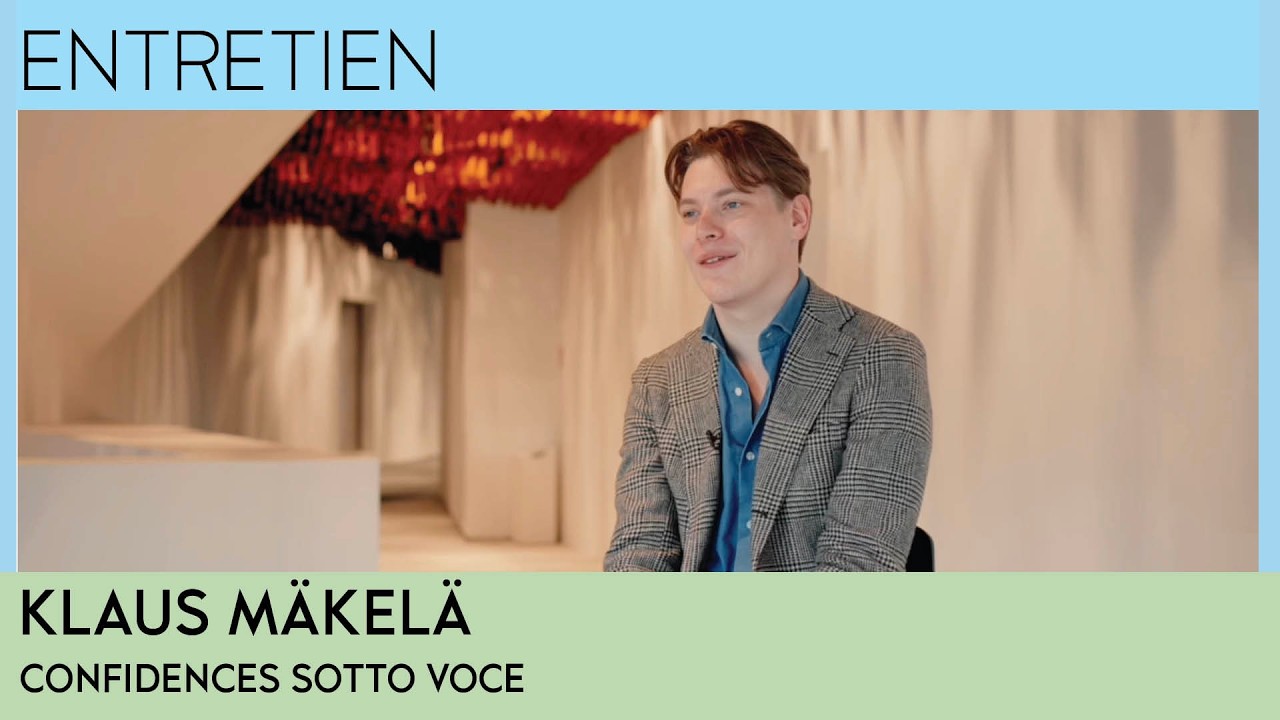 Klaus Mäkelä, Confidences sotto voce - Grand entretien