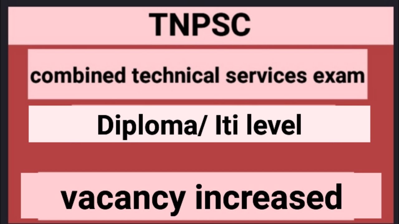 TNPSC | CTSE - EXAM 2025 | Diploma/ iti level | vacancy increased