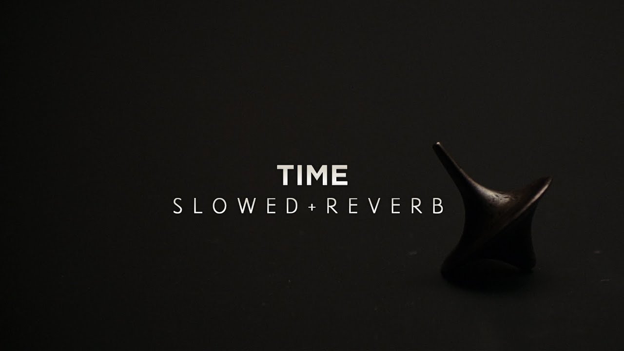 Inception - Time (Slowed + Reverb)