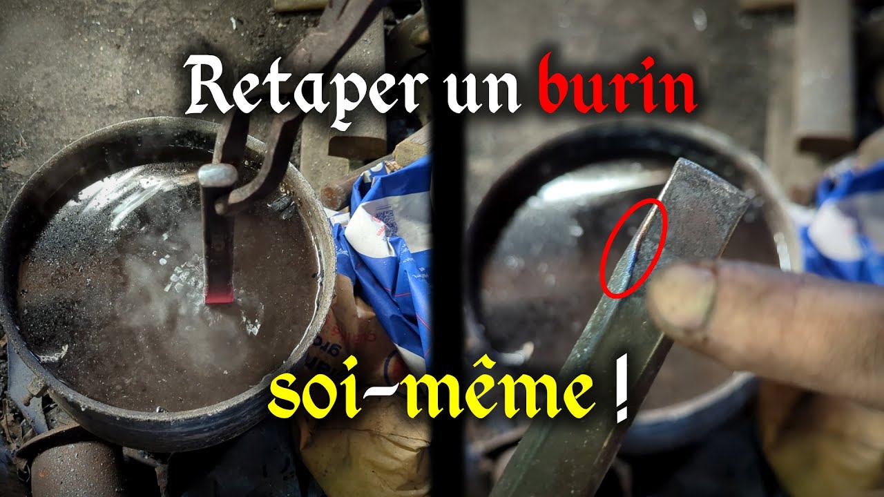 Comment Retailler et Tremper un Burin Chez Soi : La Méthode la Plus Simple !