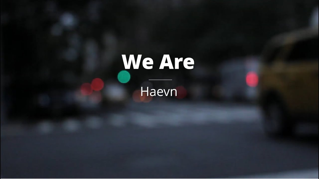 Haevn  - We Are  (Karaoke)