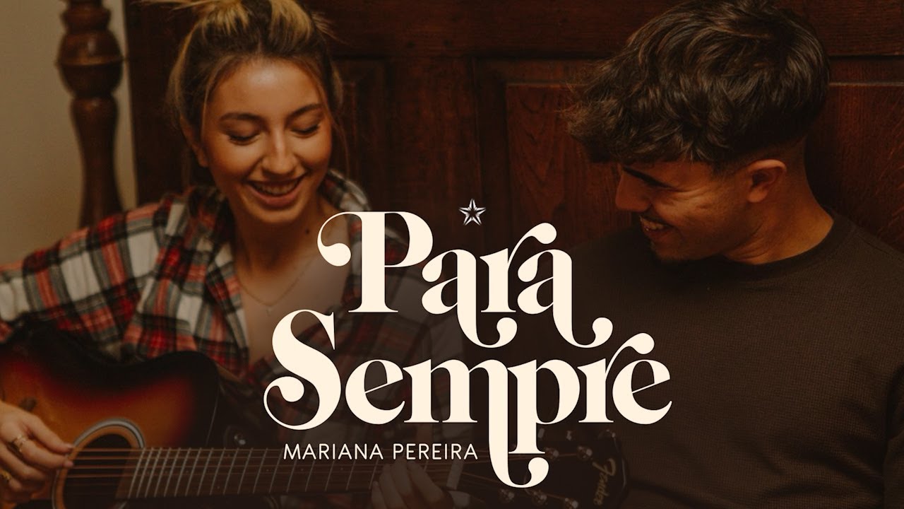 Mariana Pereira - Para Sempre (Oficial Video)