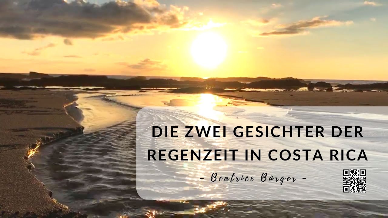 Die zwei Gesichter der Regenzeit in Costa Rica I Beatrice Bürger