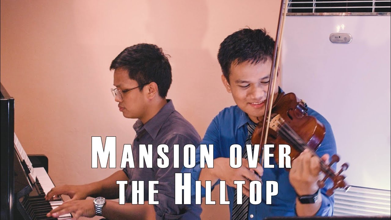 Mansion Over The Hilltop - Instrumental [Violin and Piano | Hymn]