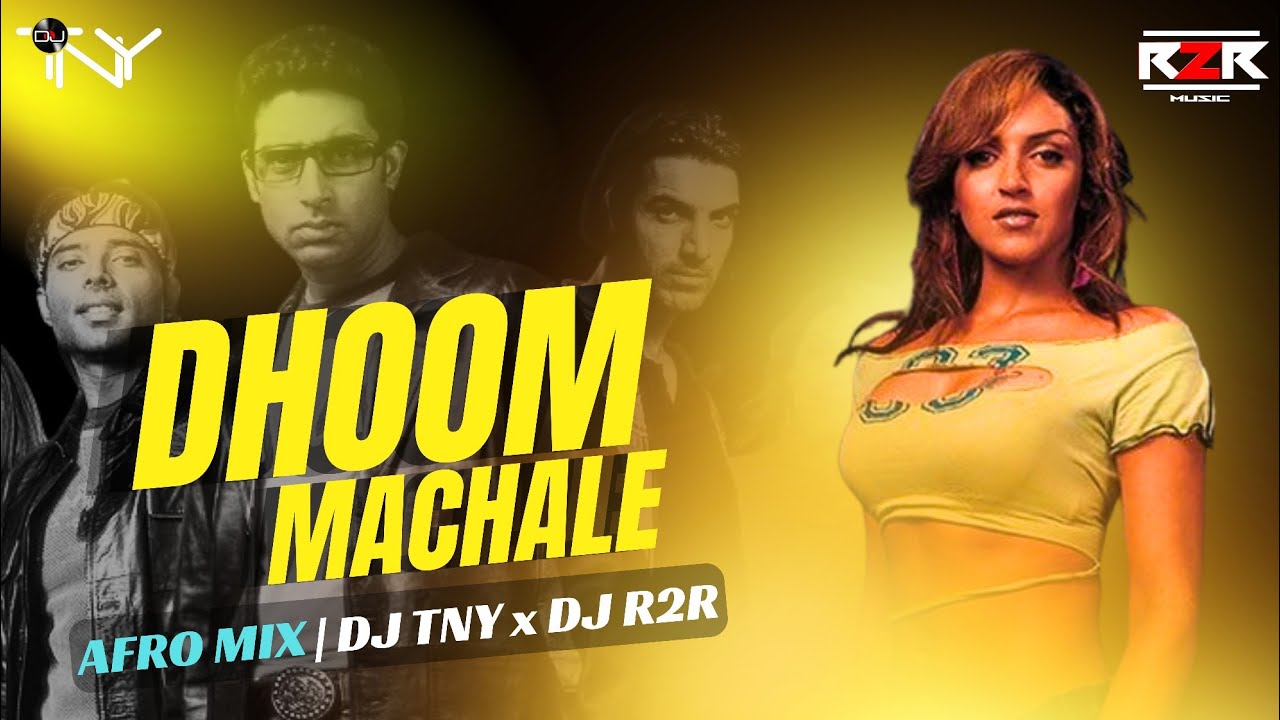 Dhoom Machale (Afro Mix) 🧿 Dj TNY & Dj R2R | Sunidhi Chauhan | Pritam | Dhoom
