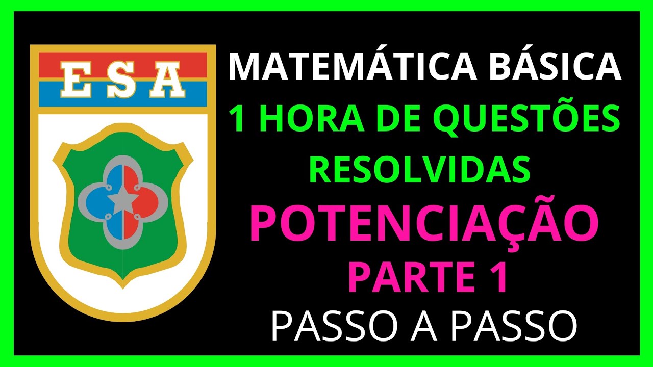 ESA - REVISÃO POTENCIAÇÃO - 1 HORA DE QUESTÕES - PARTE 1