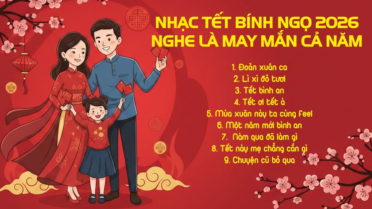 Top Nhạc Tết Bính Ngọ 2026 Mới Nhất 🧧 Nghe Là may Mắn Cả Năm | MỪNG XUÂN BÍNH NGỌ 2026