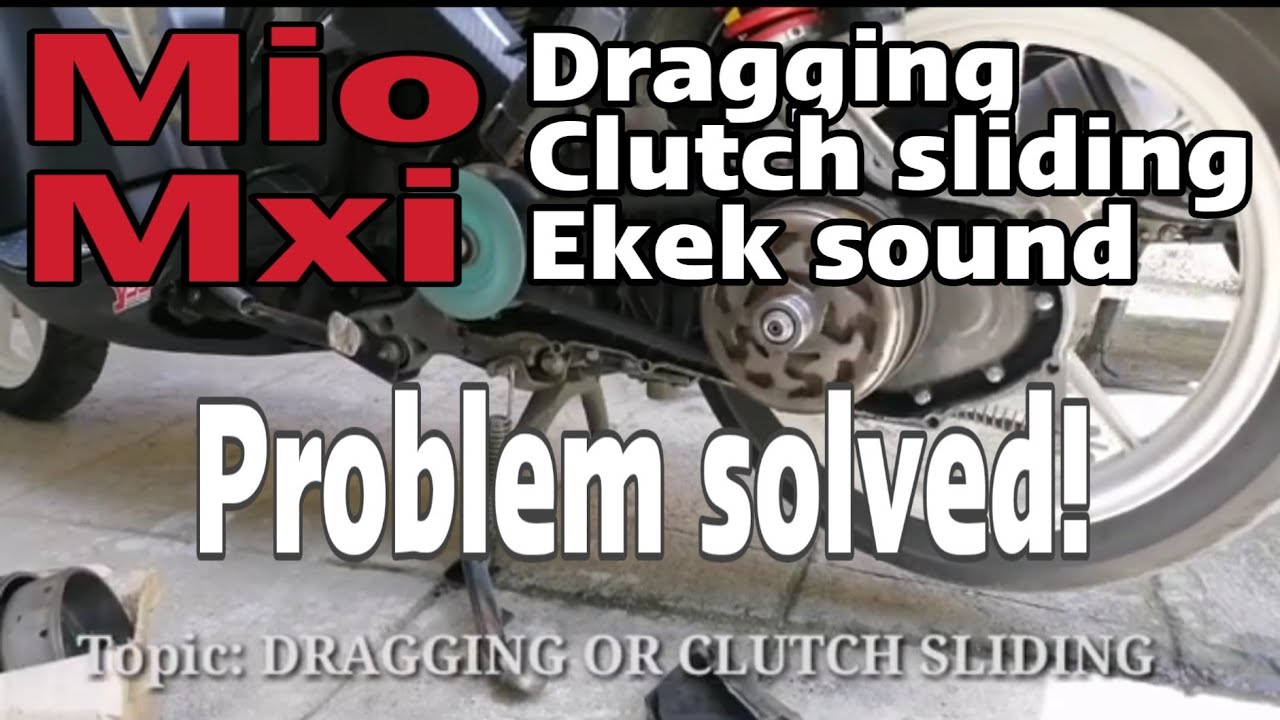 DRAGGING PROBLEM | EKEK SOUND | CLUTCH SLIDING | Mio Mxi | tagalog