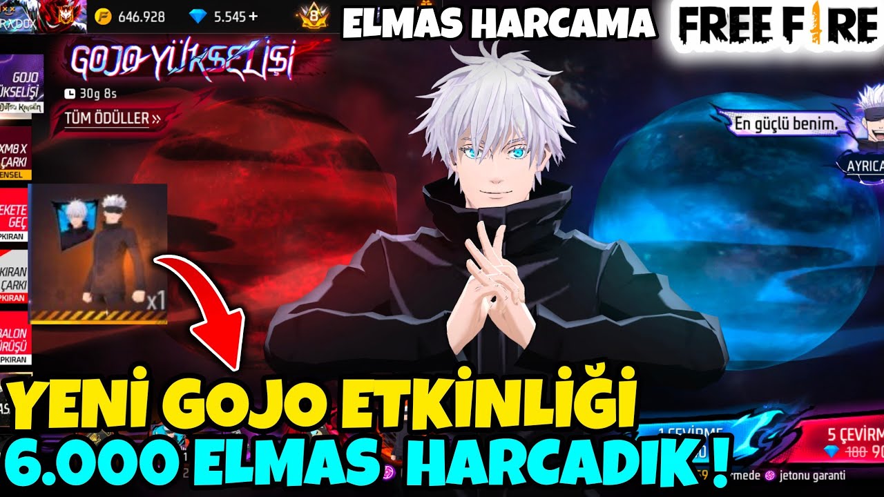 YENİ GOJO YÜKSELİŞİ ETKİNLİĞİNİ ALDIK ! - 6.000 ELMAS HARCAMA - FREE FİRE YENİ GÜNCELLEME 