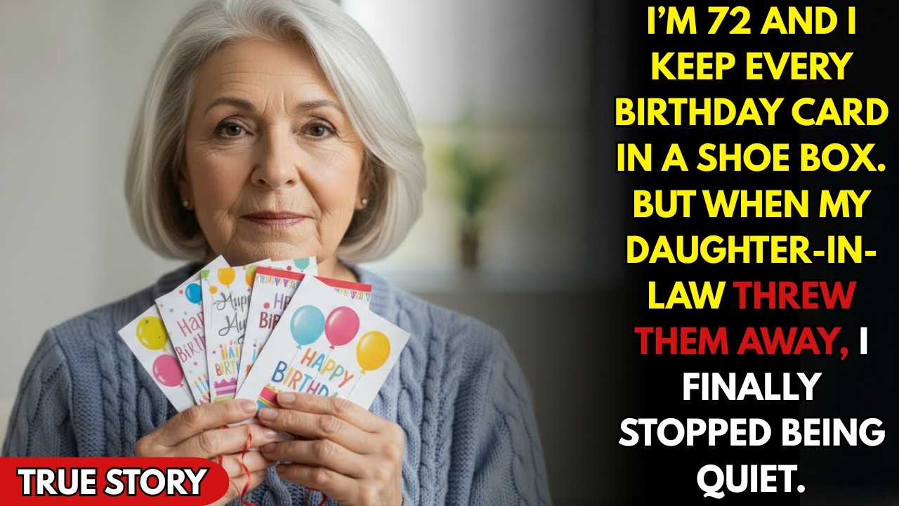 I’m 72 And I Keep Every Birthday Card In A Shoe Box. But When My Daughter-in-Law Threw Them Away...