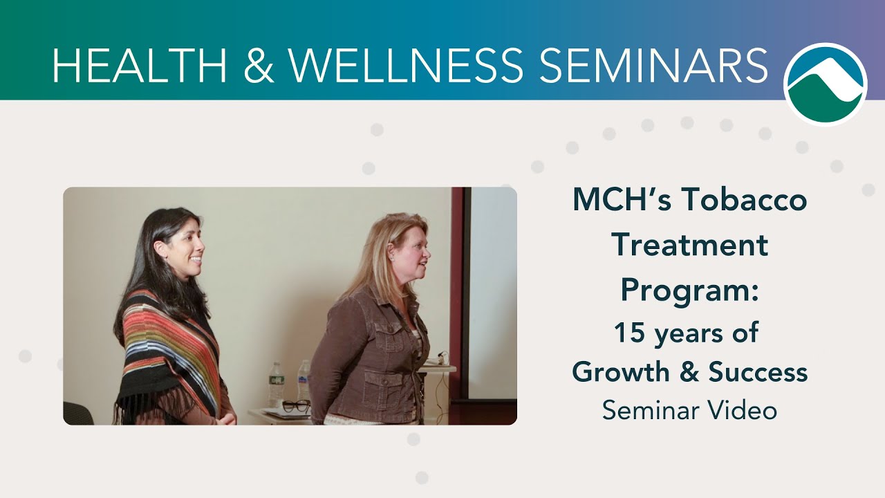 MCH&rsquo;s Tobacco Treatment Program: 15 Years of Growth and Success | Smoking Cessation Seminar